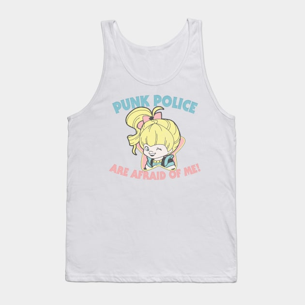 Punk Police Are Afraid Of Me! Tank Top by DankFutura